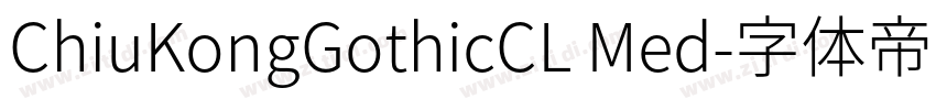 ChiuKongGothicCL Med字体转换